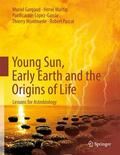 Gargaud / Martin / López-García |  Young Sun, Early Earth and the Origins of Life | Buch |  Sack Fachmedien