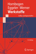 Hornbogen / Eggeler / Werner |  Werkstoffe | eBook | Sack Fachmedien