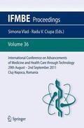 Ciupa / Vlad |  International Conference on Advancements of Medicine and Health Care through Technology; 29th August - 2nd September 2011, Cluj-Napoca, Romania | Buch |  Sack Fachmedien