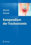 Klemm / Nowak |  Kompendium der Tracheotomie | Buch |  Sack Fachmedien