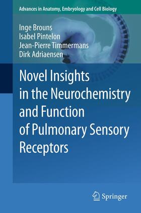 Brouns / Adriaensen / Pintelon | Novel Insights in the Neurochemistry and Function of Pulmonary Sensory Receptors | Buch | 978-3-642-22771-4 | sack.de