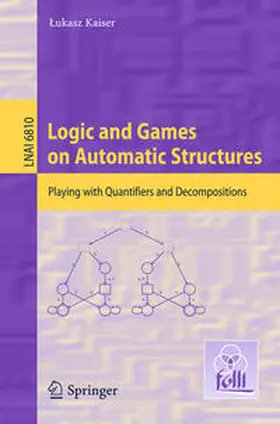 Kaiser | Logic and Games on Automatic Structures | E-Book | sack.de