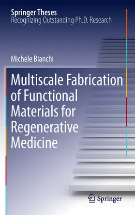 Bianchi |  Multiscale Fabrication of Functional Materials for Regenerative Medicine | eBook | Sack Fachmedien