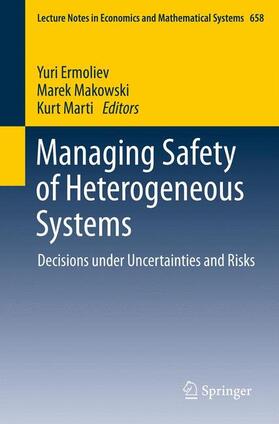 Ermoliev / Makowski / Marti |  Managing Safety of Heterogeneous Systems | Buch |  Sack Fachmedien