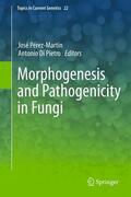 Di Pietro / Pérez Martín |  Morphogenesis and Pathogenicity in Fungi | Buch |  Sack Fachmedien