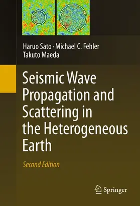 Sato / Fehler / Maeda | Seismic Wave Propagation and Scattering in the Heterogeneous Earth : Second Edition | E-Book | sack.de