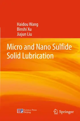 Wang / Xu / Liu |  Micro and Nano Sulfide Solid Lubrication | Buch |  Sack Fachmedien