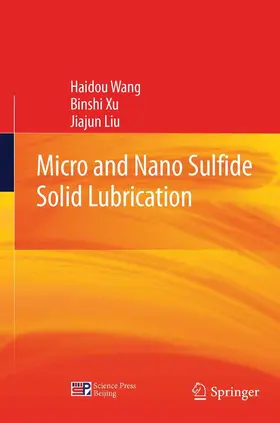 Wang / Xu / Liu | Micro and Nano Sulfide Solid Lubrication | E-Book | www.sack.de