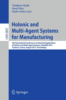 Marík / Marík / Vrba | Holonic and Multi-Agent Systems for Manufacturing | Buch | 978-3-642-23180-3 | sack.de