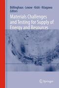 Böllinghaus / Kitagawa / Lexow |  Materials Challenges and Testing for Supply of Energy and Resources | Buch |  Sack Fachmedien