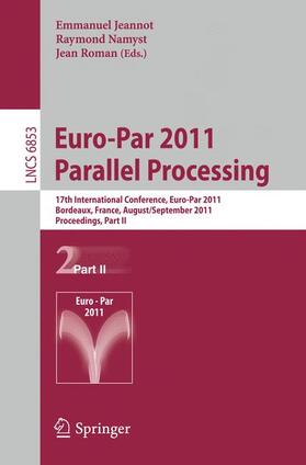 Jeannot / Roman / Namyst | Euro-Par 2011 Parallel Processing | Buch | 978-3-642-23396-8 | sack.de