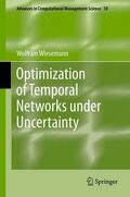 Wiesemann |  Optimization of Temporal Networks under Uncertainty | eBook | Sack Fachmedien