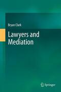 Clark |  Clark, B: Lawyers and Mediation | Buch |  Sack Fachmedien