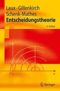 Laux / Gillenkirch / Schenk-Mathes |  Entscheidungstheorie | Buch |  Sack Fachmedien