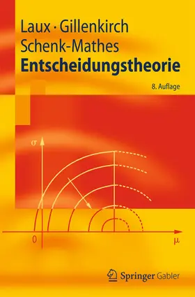 Laux / Gillenkirch / Schenk-Mathes | Entscheidungstheorie | E-Book | www.sack.de