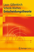 Laux / Gillenkirch / Schenk-Mathes |  Entscheidungstheorie | eBook | Sack Fachmedien