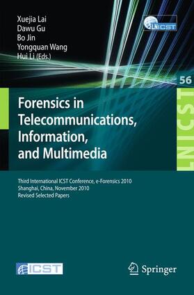 Lai / Gu / Li | Forensics in Telecommunications, Information and Multimedia | Buch | 978-3-642-23601-3 | sack.de