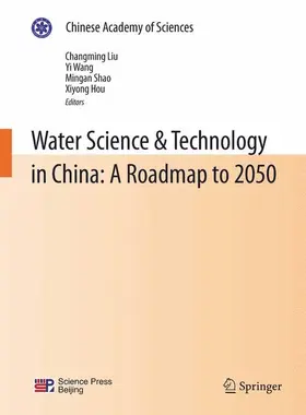 Liu / Wang / Shao | Water Science & Technology in China: A Roadmap to 2050 | Buch | 978-3-642-23631-0 | www.sack.de