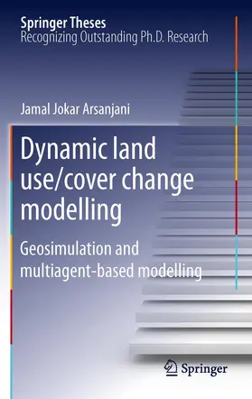 Jokar Arsanjani |  Dynamic land use/cover change modelling | Buch |  Sack Fachmedien