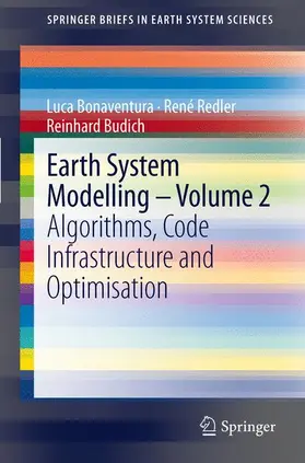 Bonaventura / Budich / Redler |  Earth System Modelling - Volume 2 | Buch |  Sack Fachmedien