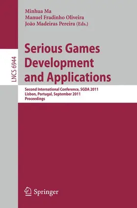 Ma / Fradinho Oliveira / Madeiras Pereira | Serious Games Development and Applications | Buch | 978-3-642-23833-8 | sack.de