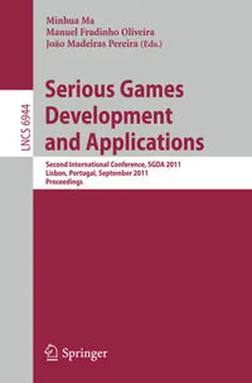 Ma / Fradinho Oliveira / Madeiras Pereira | Serious Games Development and Applications | E-Book | sack.de