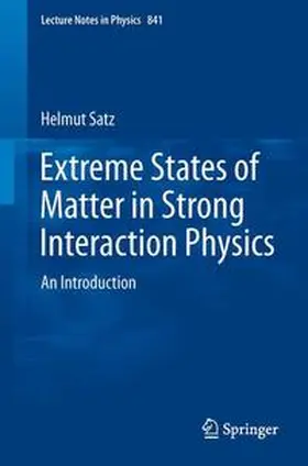 Satz | Extreme States of Matter in Strong Interaction Physics | Buch | 978-3-642-23907-6 | www.sack.de