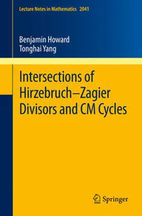 Howard / Yang | Intersections of Hirzebruch–Zagier Divisors and CM Cycles | E-Book | sack.de