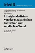 Jorzig / Arbeitsgemeinschaft Rechtsanwälte im Medizinrecht e.V. / Uphoff |  Lifestyle-Medizin - von der medizinischen Indikation zum modischen Trend | Buch |  Sack Fachmedien