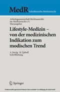 Arbeitsgemeinschaft / Jorzig / Uphoff |  Lifestyle-Medizin - von der medizinischen Indikation zum modischen Trend | eBook | Sack Fachmedien