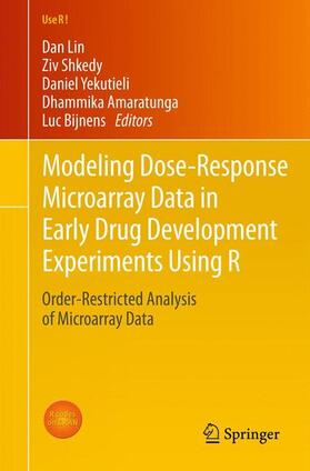 Lin / Shkedy / Bijnens |  Modeling Dose-Response Microarray Data in Early Drug Development Experiments Using R | Buch |  Sack Fachmedien