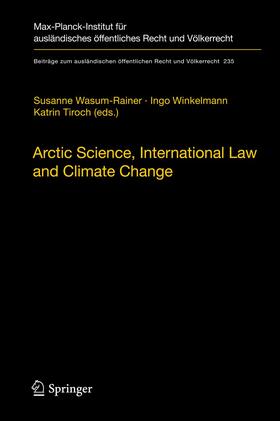 Wasum-Rainer / Winkelmann / Tiroch | Arctic Science, International Law and Climate Change | Buch | 978-3-642-24202-1 | sack.de