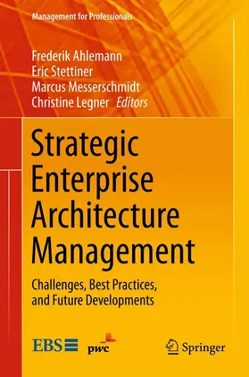 Ahlemann / Legner / Stettiner |  Strategic Enterprise Architecture Management | Buch |  Sack Fachmedien