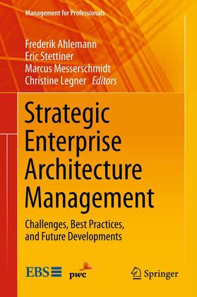 Ahlemann / Legner / Stettiner | Strategic Enterprise Architecture Management | Buch | 978-3-642-24222-9 | sack.de
