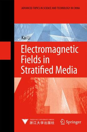 Li | Electromagnetic Fields in Stratified Media | Buch | 978-3-642-24237-3 | sack.de