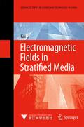 Li |  Electromagnetic Fields in Stratified Media | Buch |  Sack Fachmedien