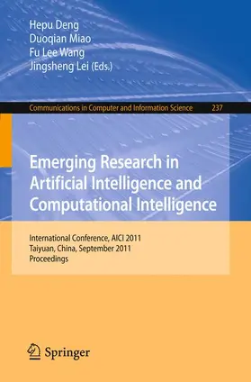 Deng / Miao / Wang |  Emerging Research in Artificial Intelligence and ComputationaI Intelligence | Buch |  Sack Fachmedien