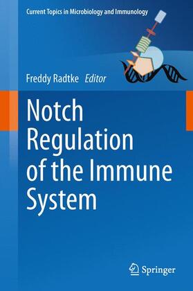 Radtke | Notch Regulation of the Immune System | Buch | 978-3-642-24293-9 | sack.de