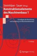 Steinhilper / Sauer |  Konstruktionselemente des Maschinenbaus 1 | Buch |  Sack Fachmedien