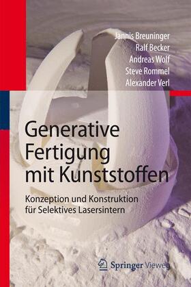Breuninger / Verl / Becker | Generative Fertigung mit Kunststoffen | Buch | 978-3-642-24324-0 | sack.de
