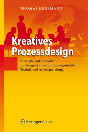 Herrmann | Kreatives Prozessdesign | Buch | 978-3-642-24369-1 | sack.de