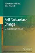 Yaron / Dror / Berkowitz |  Soil-Subsurface Change | eBook | Sack Fachmedien