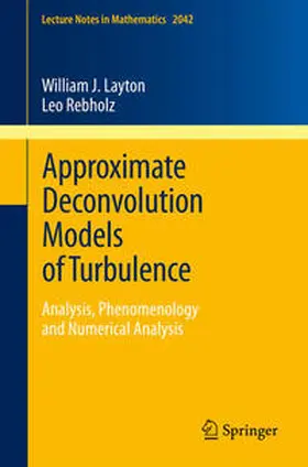 Layton / Rebholz | Approximate Deconvolution Models of Turbulence | E-Book | sack.de