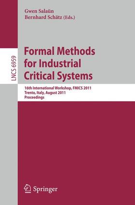 Salaün / Schätz | Formal Methods for Industrial Critical Systems | Buch | 978-3-642-24430-8 | sack.de