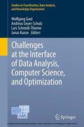 Gaul / Geyer-Schulz / Schmidt-Thieme |  Challenges at the Interface of Data Analysis, Computer Science, and Optimization | eBook | Sack Fachmedien
