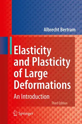 Bertram | Elasticity and Plasticity of Large Deformations | E-Book | www.sack.de