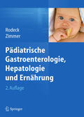 Rodeck / Zimmer |  Pädiatrische Gastroenterologie, Hepatologie und Ernährung | eBook | Sack Fachmedien