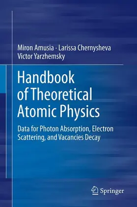 Amusia / Yarzhemsky / Chernysheva |  Handbook of Theoretical Atomic Physics | Buch |  Sack Fachmedien