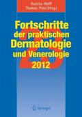 Ruzicka / Prinz / Wolff |  Fortschritte der praktischen Dermatologie und Venerologie 2012 | Buch |  Sack Fachmedien