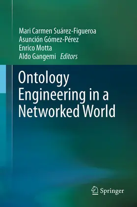Suárez-Figueroa / Gangemi / Gómez-Pérez |  Ontology Engineering in a Networked World | Buch |  Sack Fachmedien